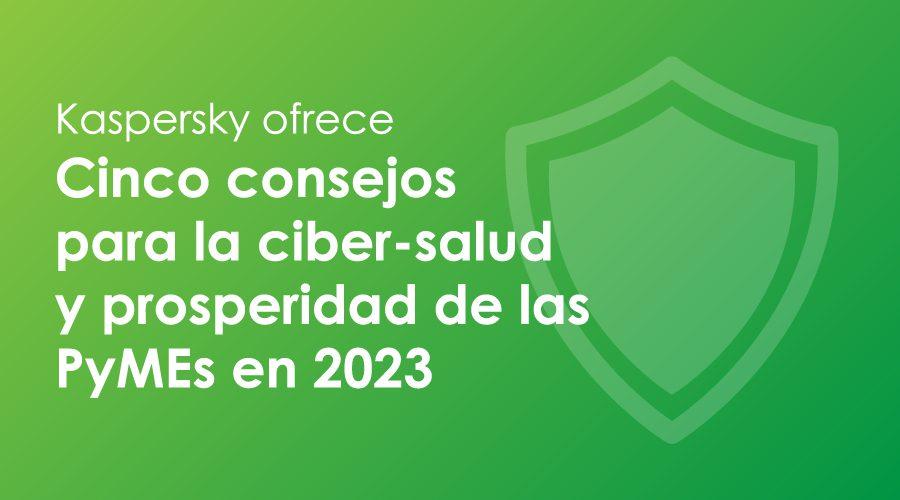 Kaspersky 5 consejos para ciberseguridad